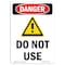 Signmission OSHA Danger Sign, Do Not Use, 14in X 10in Decal, 10" W, 14" L, Portrait, Do Not Use OS-DS-D-1014-V-1180 - alternate 1